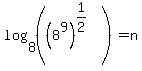 log%288%2C+%28%288%5E9%29%5E%281%2F2%29%29%29+=+n