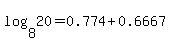 log%288%2C20%29+=+0.774+%2B+0.6667