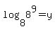 log%288%2C8%5E9%29+=+y