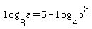 log%288%2Ca%29=5-log%284%2Cb%5E2%29