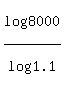 log%288000%29%2Flog%281.1%29