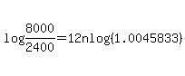 log%288000%2F2400%29=12nlog%281.0045833%29