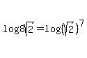 log%288sqrt%282%29%29=+log%28%28sqrt%282%29%29%5E7%29