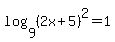 log%289%2C%282x%2B5%29%5E2%29+=+1