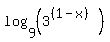 log%289%2C%283%5E%28%281-x%29%29%29%29