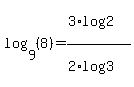 log%289%2C%288%29%29=%283%2Alog%282%29%29%2F%282%2Alog%283%29%29