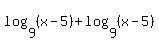 log%289%2C%28x-5%29%29+%2B+log%289%2C%28x-5%29%29