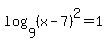 log%289%2C%28x-7%29%5E2%29=+1