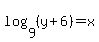 log%289%2C%28y%2B6%29%29=x
