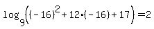 log%289%2C+%28%28-16%29%5E2%2B12%28-16%29%2B17%29%29=2