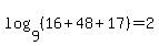 log%289%2C+%2816%2B+48+%2B+17%29%29=2