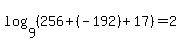 log%289%2C+%28256%2B+%28-192%29+%2B+17%29%29=2