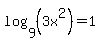 log%289%2C+%283x%5E2%29%29+=+1