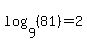log%289%2C+%2881%29%29=2
