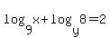 log%289%2Cx%29%2Blog%28y%2C8%29=2
