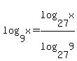 log%289%2Cx%29=log%2827%2Cx%29%2Flog%2827%2C9%29
