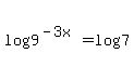 log%289%5E%28-3x%29%29+=+log%287%29