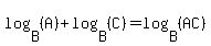 log%28B%2C%28A%29%29%2Blog%28B%2C%28C%29%29=log%28B%2C%28AC%29%29