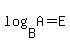 log%28B%2CA%29+=+E