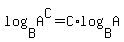 log%28B%2CA%5EC%29+=+C%2Alog%28B%2CA%29