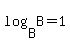 log%28B%2CB%29=1