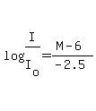 log%28I%2FI%5Bo%5D%29=%28M-6%29%2F%28-2.5%29