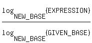 log%28NEW_BASE%2C%28EXPRESSION%29%29%2Flog%28NEW_BASE%2C%28GIVEN_BASE%29%29