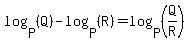 log%28P%2C%28Q%29%29-log%28P%2C%28R%29%29=log%28P%2C%28Q%2FR%29%29