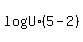 log%28U%29%2A%285+-+2%29