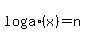 log%28a%29%28x%29+=+n