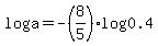 log%28a%29=-%288%2F5%29log%280.4%29