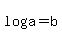 log%28a%29=b