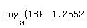 log%28a%2C%2818%29%29=1.2552