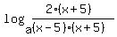 log%28a%2C%282%28x%2B5%29%29%2F%28%28x-5%29%28x%2B5%29%29%29