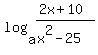log%28a%2C%282x%2B10%29%2F%28x%5E2-25%29%29