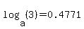 log%28a%2C%283%29%29=0.4771