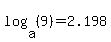 log%28a%2C%289%29%29=2.198