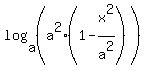 log%28a%2C%28a%5E2%2A%281-x%5E2%2Fa%5E2%29%29%29