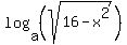 log%28a%2C%28sqrt%2816-x%5E2%29%29%29