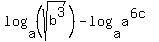 log%28a%2C%28sqrt%28b%5E3%29%29%29-log%28a%2Ca%5E%286c%29%29