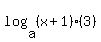 log%28a%2C%28x%2B1%29%283%29%29