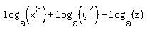 log%28a%2C%28x%5E3%29%29%2Blog%28a%2C%28y%5E2%29%29%2Blog%28a%2C%28z%29%29