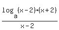 log%28a%2C%28x-2%29%2A%28x%2B2%29%29%2F%28x-2%29%29