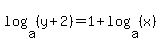 log%28a%2C%28y%2B2%29%29=1%2Blog%28a%2C%28x%29%29