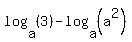 log%28a%2C+%283%29%29+-+log%28a%2C+%28a%5E2%29%29