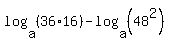 log%28a%2C+%2836%2A16%29%29+-+log%28a%2C+%2848%5E2%29%29