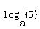 log%28a%2C+%285%29%29