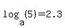 log%28a%2C+%285%29%29=2.3