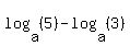 log%28a%2C+%285%29%29+-+log%28a%2C+%283%29%29