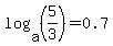 log%28a%2C+%285%2F3%29%29+=+0.7